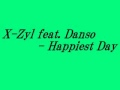 x zyl feat  danso   happiest day