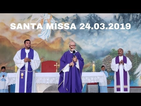 Santa Missa | 24.03.2019 | Padre José Sometti | ANSPAZ
