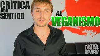 Crítica CON SENTIDO al Veganismo