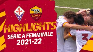 FIORENTINA 2-3 ROMA | SERIE A FEMMINILE | Highlights 2021-22