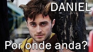 #32 - Por onde anda - Daniel Radcliffe (Harry Potter)