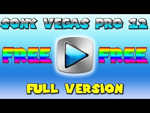 'UPDATED' How To Get Sony Vegas Pro 12 FREE! FULL VERSION! |