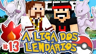 A Liga dos Lendários - A LUTA FINAL ÉPICAAA!! - #13 - Pixelmon Minecraft