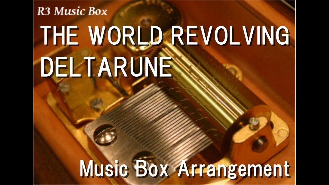 THE WORLD REVOLVING/DELTARUNE [Music Box]