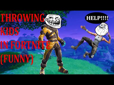 Throwing Kids In Fortnite... (FUNNY)