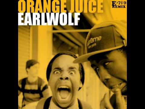 - Orange Juice (Eb7#9 remix) - OFWGKTA - Earl Sweatshirt - Tyler ...