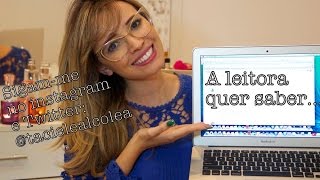 ★ A leitora quer saber...