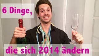 6 Dinge, die sich 2014 ändern