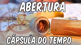 Abrimos a cápsula do tempo!