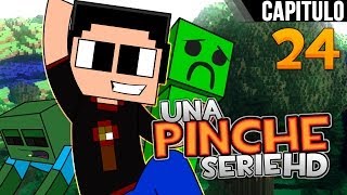 Minecraft: Una Pinche Serie HD Ep. 24 I Casa HD para Serie HD