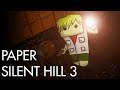 Paper Silent Hill 3