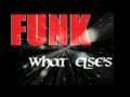 FUNK - what Else's ?