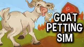 PET EVERYTHING - Goat Petting Simulator w/ Nova