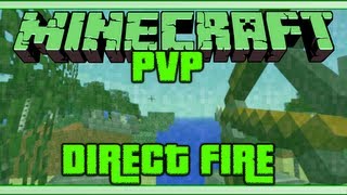 Minecraft PVP: Direct Fire - w/ Moesh, Proxy & More!