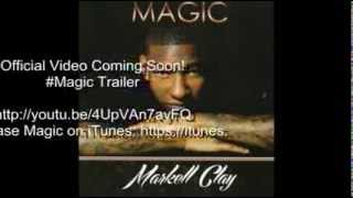 Markell Clay- Magic Prod By Jamezz Bonn