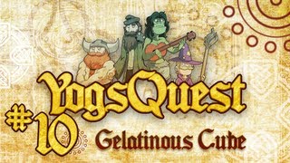 YogsQuest Episode 10: Gelatinous Cube