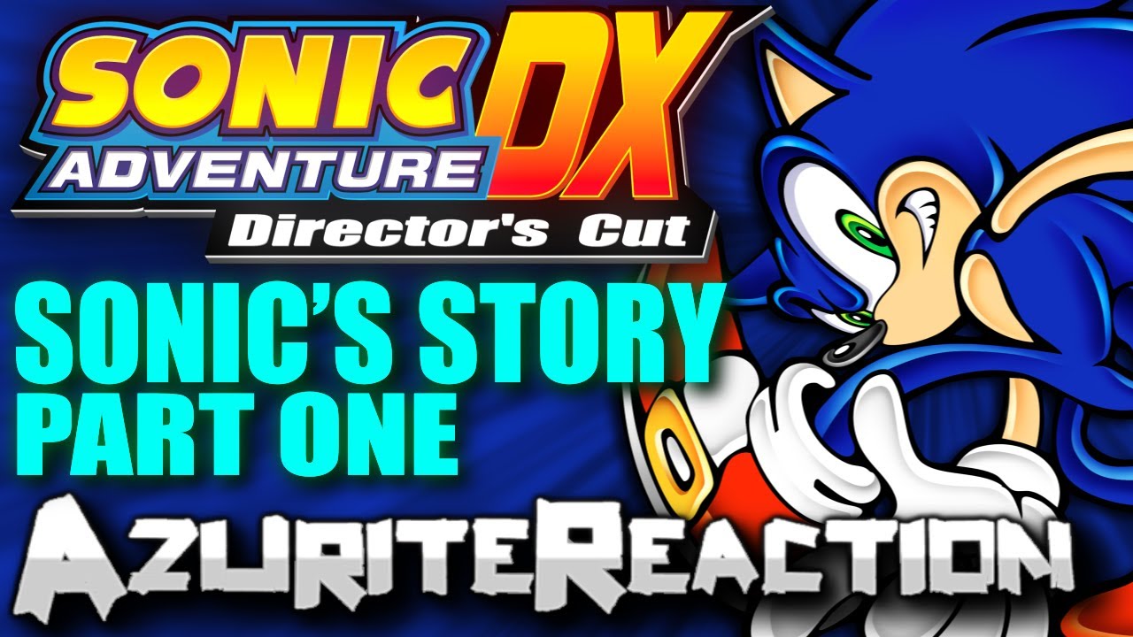 FULL PLAYTHROUGH! - Sonic Adventure DX - (Sonic Part 1, Series Part 1 ...