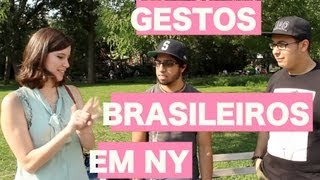 Gestos brasileiros em NY + [Bonus Gestos Americanos]