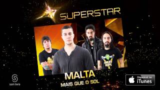 Malta - Mais que o Sol (SuperStar)