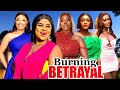 Burning Betrayal ( Complete Season)- 2024 Latest Nigerian Nollywood Movie
