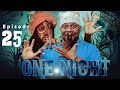 ONE NIGHT  Episode No 25 .. TINWHITE