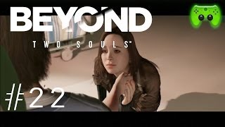 BEYOND TWO SOULS # 22 - Sehnsucht «» Let's Play Beyond Two Souls | HD