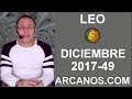 Video Horscopo Semanal LEO  del 3 al 9 Diciembre 2017 (Semana 2017-49) (Lectura del Tarot)