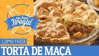 Ana Maria Brogui #129 - Como fazer a Torta de Maça do filme American Pie