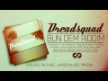 Dreadsquad & Xibata - A Semente (Bun Dem Riddim 2013)