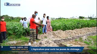 GABON / ONG IDRC AFRICA : L’Agriculture pour sortir les jeunes du chômage