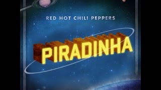 Red Hot Chili Peppers - Piradinha