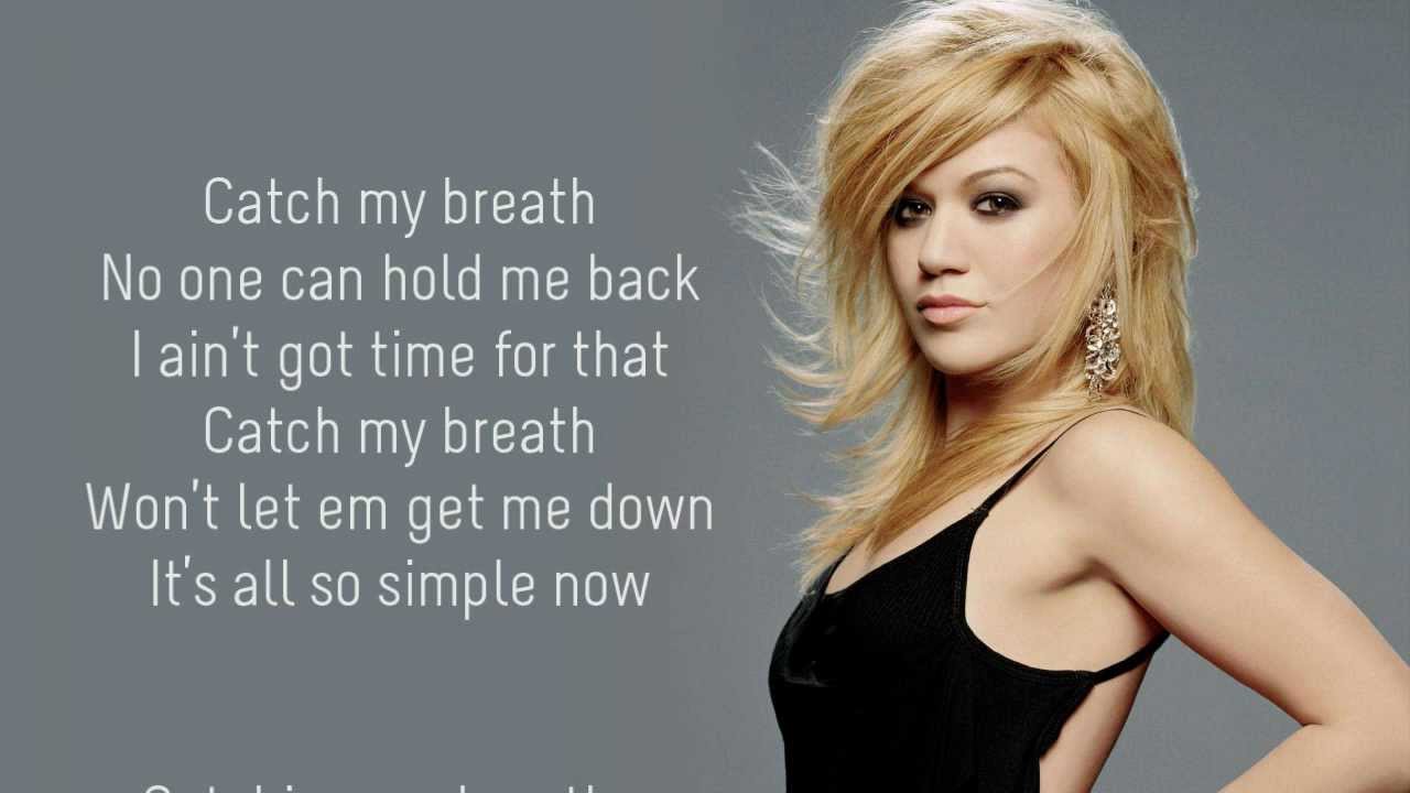 Kelly Clarkson - Catch My Breath - Lyrics - YouTube