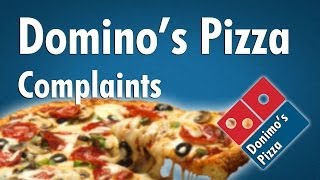 Domino's Pizza Complaints