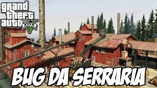 GTA V - Bug da Serraria