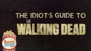 The Idiot's Guide to The Walking Dead