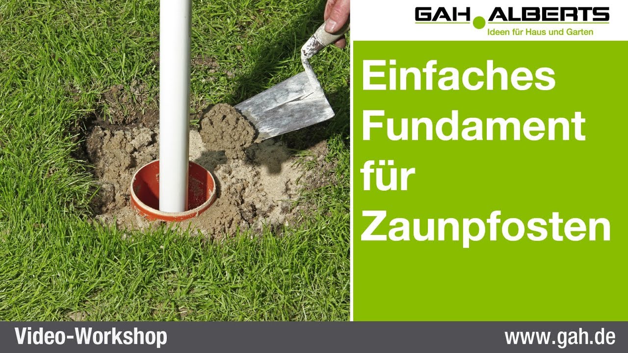 GAH Einfaches Fundament aus Beton für Zaunpfosten erstellen