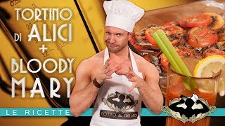 Tortino di Alici + Bloody Mary - Le Ricette di Cotto & Frullato