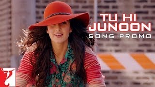 Tu Hi Junoon - Song Promo - DHOOM:3