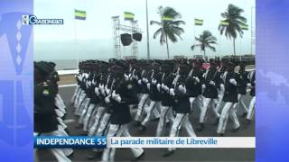 INDEPENDANCE 55 : La parade militaire de Libreville