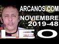 Video Horscopo Semanal LEO  del 24 al 30 Noviembre 2019 (Semana 2019-48) (Lectura del Tarot)