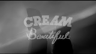 CREAM - Beautiful (Music Video)