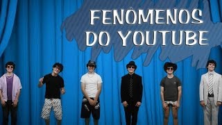 FENÔMENOS DO YOUTUBE || Não Famoso