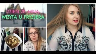 Dzień ze mną: Wizyta u fryzjera