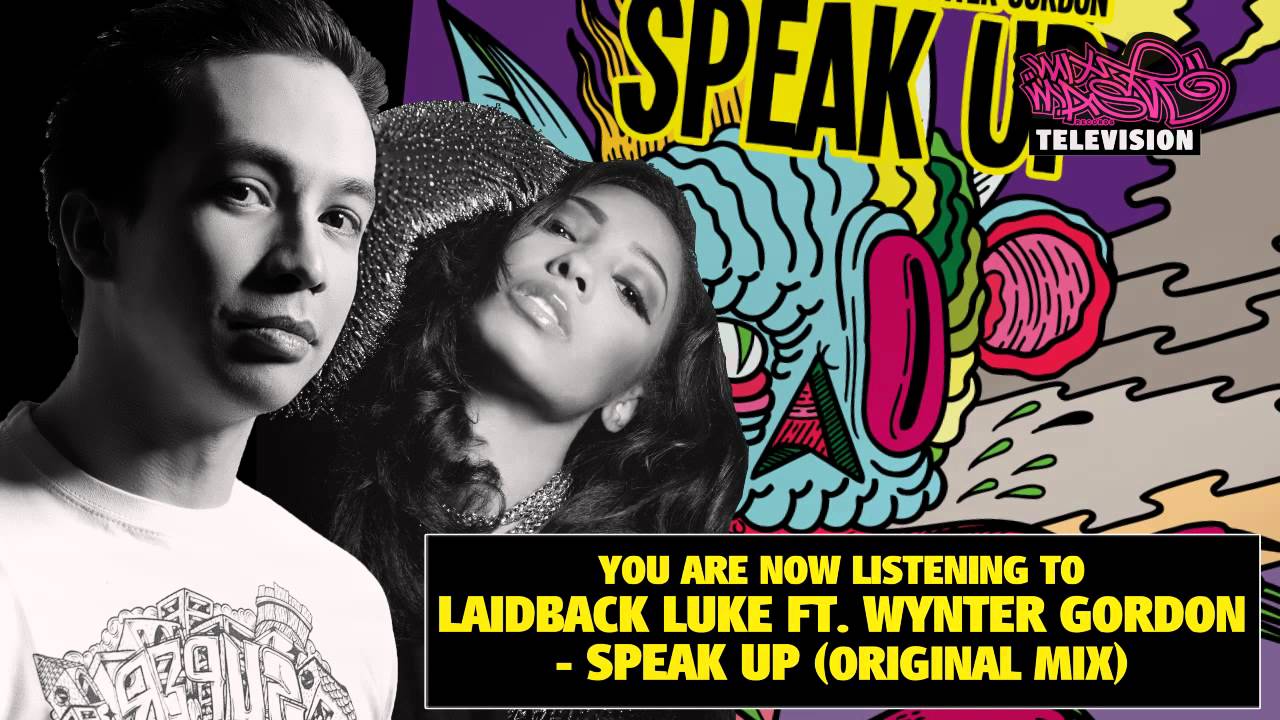 Laidback Luke ft. Wynter Gordon - Speak Up (Original Mix) (OUT NOW ...