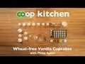 Wheat-free Vanilla Cupcakes: Co+op Kitchen Wheat-free Vanilla Cupcakes: Co+op Kitchen