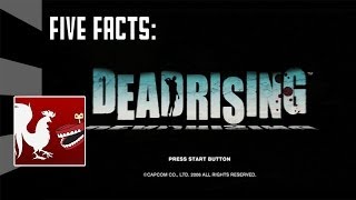 Five Facts - Dead Rising