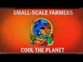 Small Scale Farmers Cool the Planet (full video)