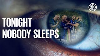 TONIGHT NOBODY SLEEPS | INTER VS MILAN