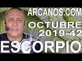 Video Horscopo Semanal ESCORPIO  del 13 al 19 Octubre 2019 (Semana 2019-42) (Lectura del Tarot)