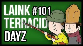 Laink et Terracid #101 // DayZ (feat Guzz)